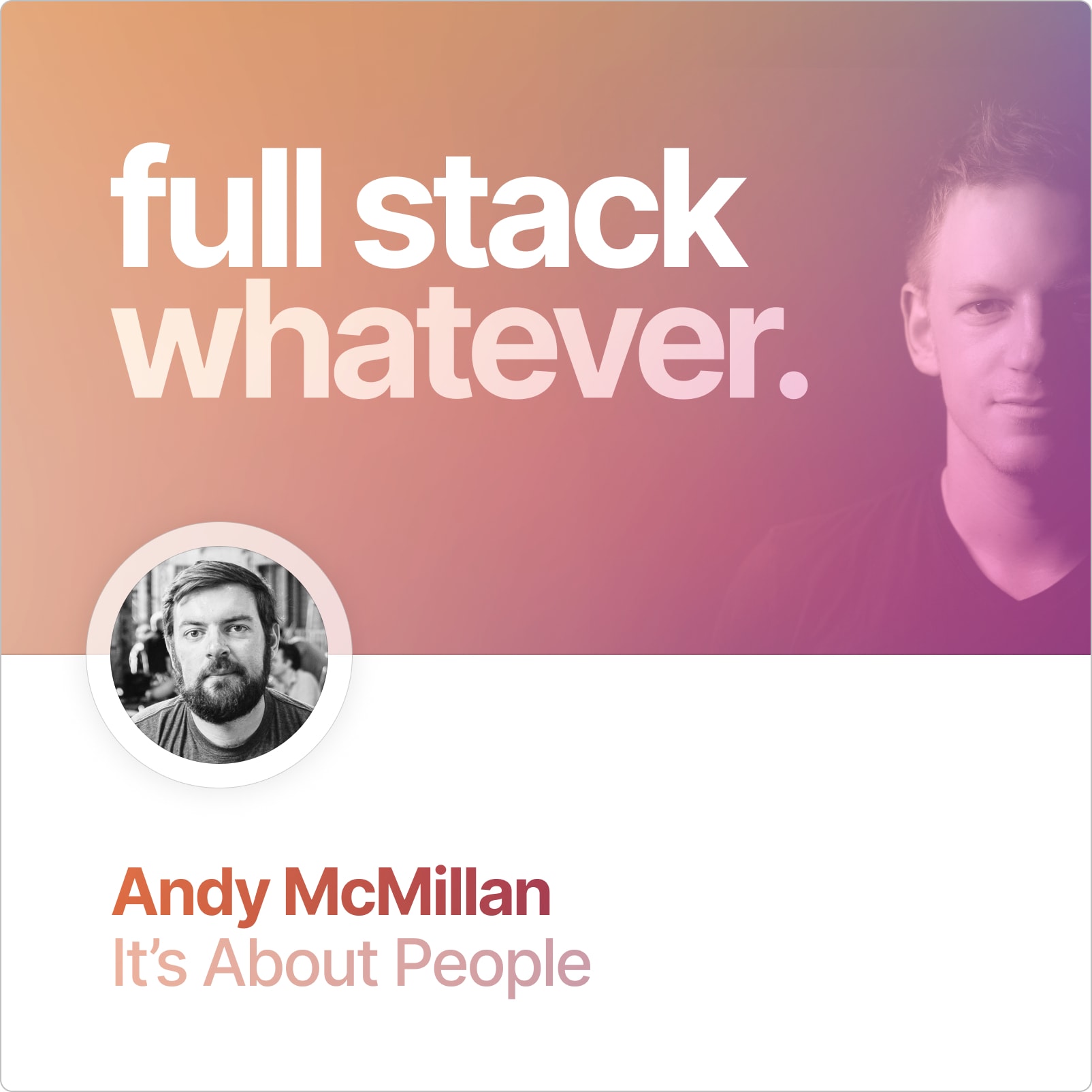 Andy McMillan: It's About People Andy McMillan: It's About People