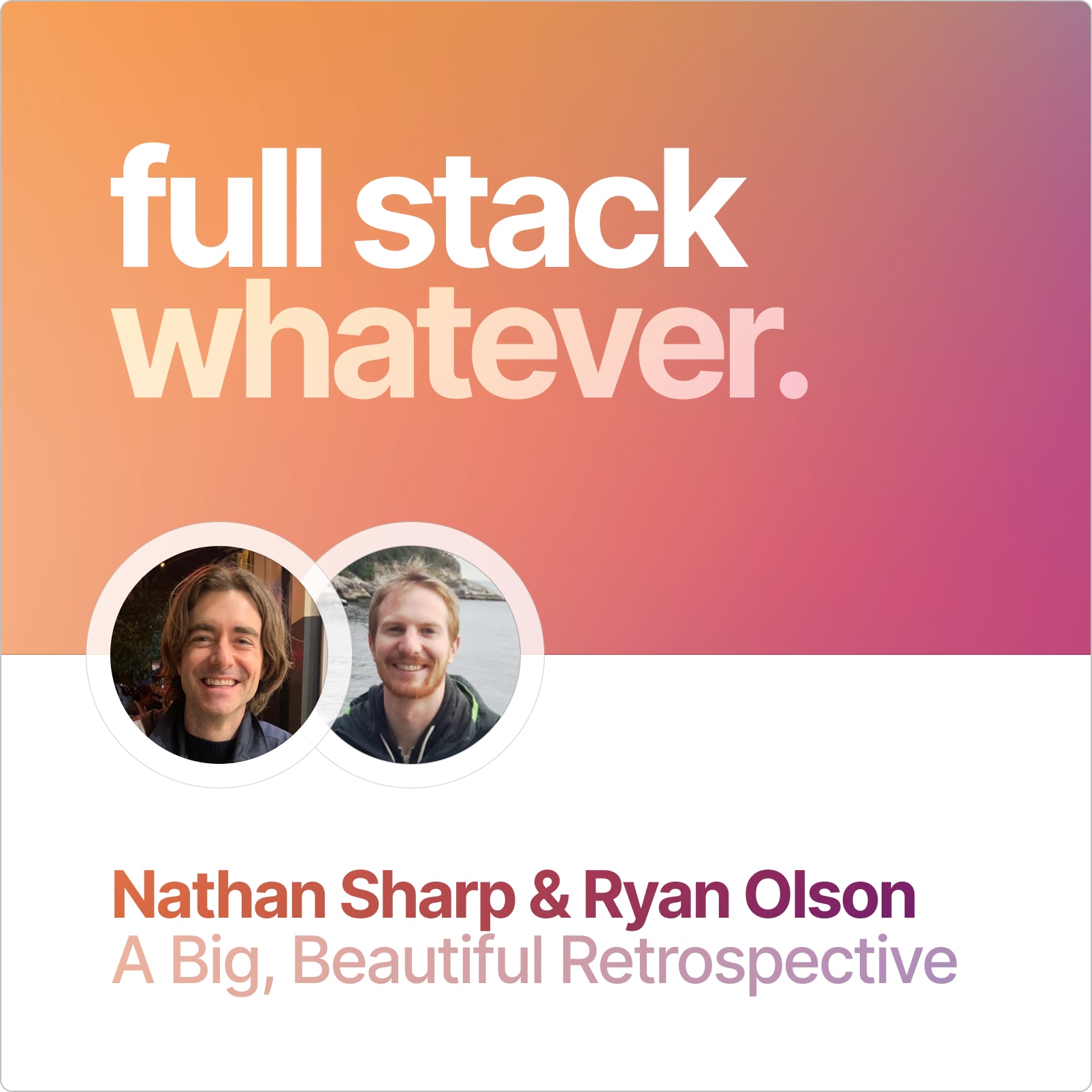 Nathan Sharp and Ryan Olson: A Big, Beautiful Retrospective Nathan Sharp and Ryan Olson: A Big, Beautiful Retrospective
